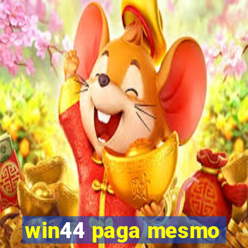 win44 paga mesmo
